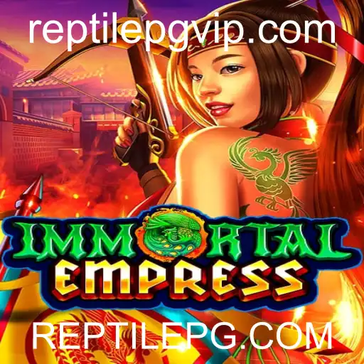 Descubra as Aventuras Épicas de ImmortalEmpress em REPTILEPG.COM